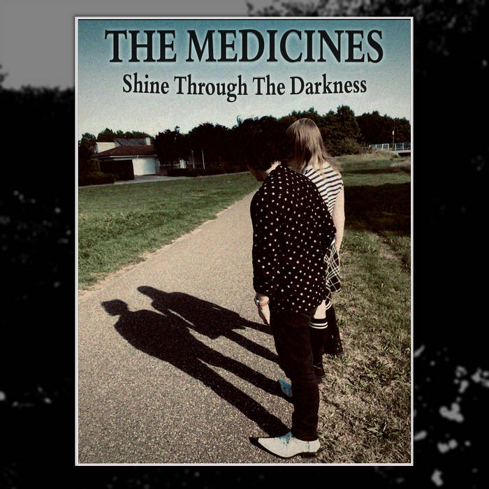 MEDICINES - SHINE THROUGH THE DARKNESS