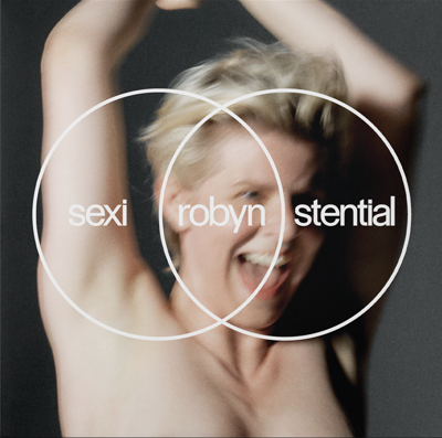 ROBYN - SEXISTENTIAL
