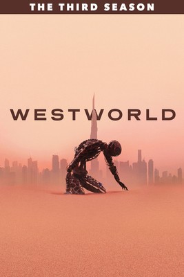 MOVIE - WESTWORLD SEASON 3