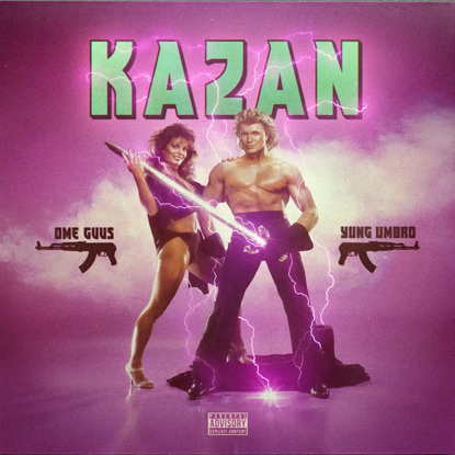 OME GUUS & YUNG UMBRO - KAZAN