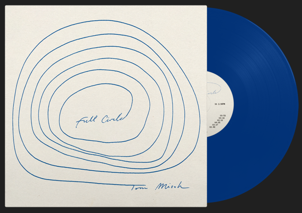 MISCH, TOM - FULL CIRCLE -OCEAN BLUE INDIE EXCLUSIVE-