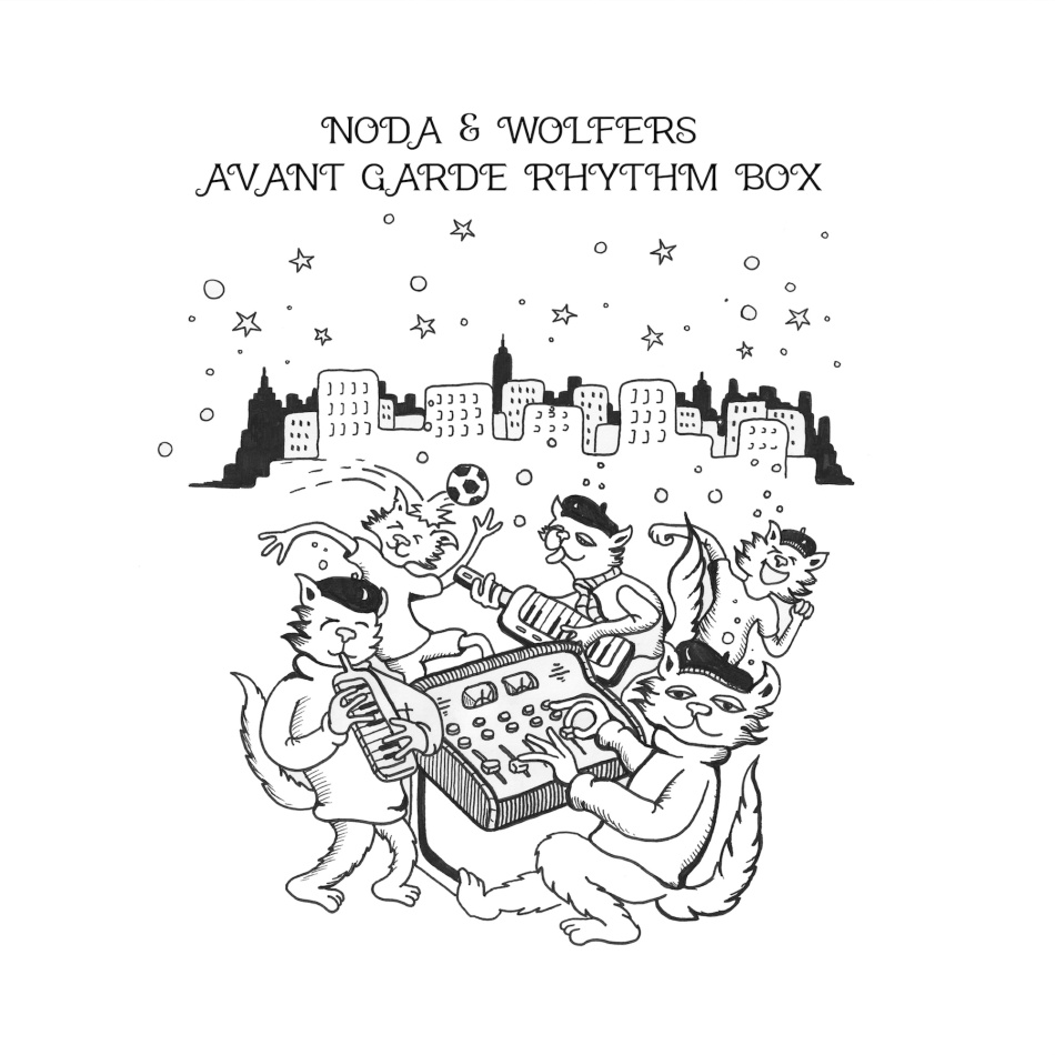 NODA & WOLFERS - AVANT GARDE RHYTHM BOX