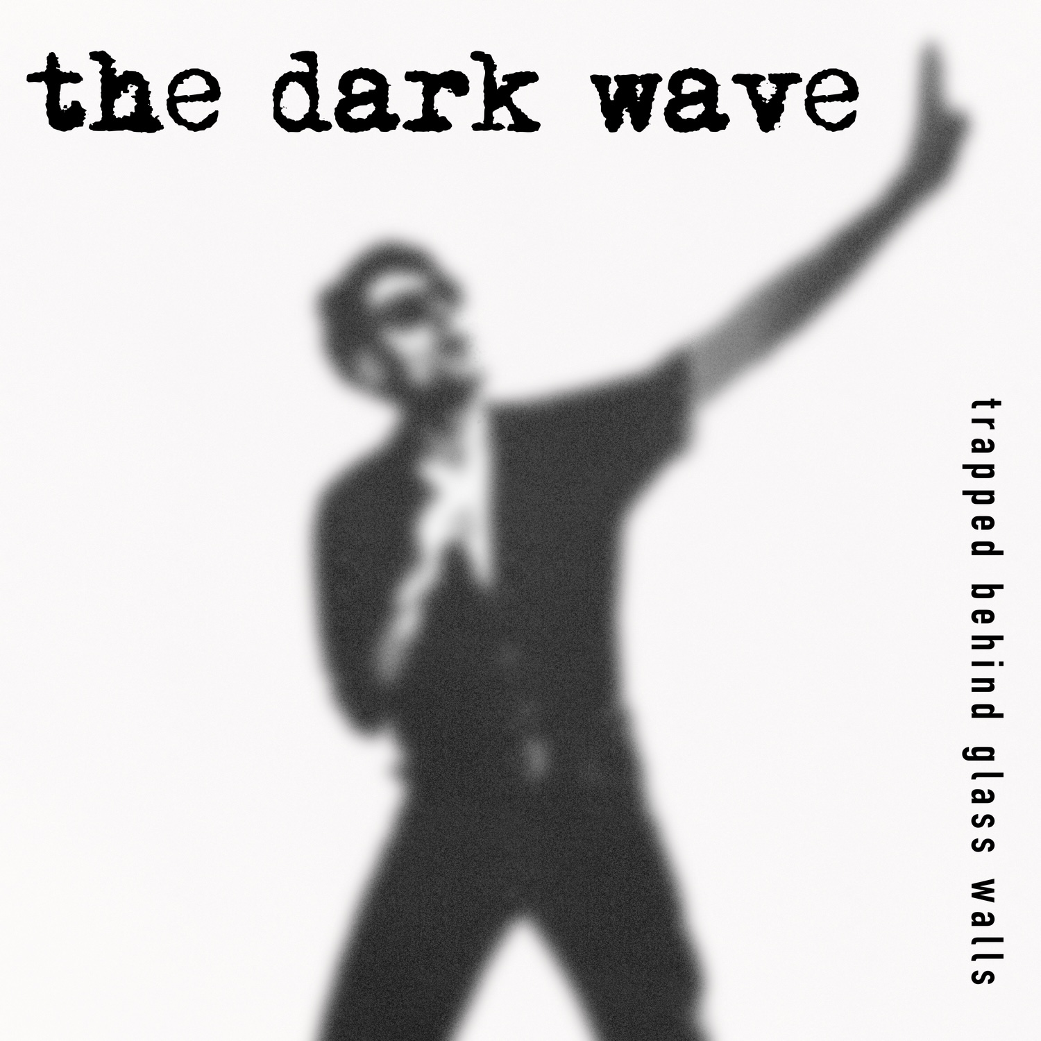DARK WAVE - TRAPPED BEHIND GLASS WALLS
