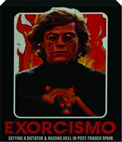 MOVIE - EXORCISMO: DEFYING A DICTATOR & RAISING HELL ...