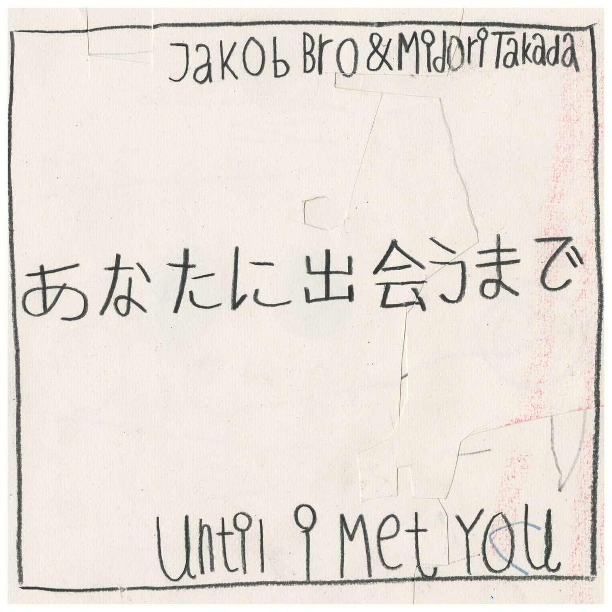 BRO, JAKOB & MIDORI TAKADA - UNTIL I METY YOU