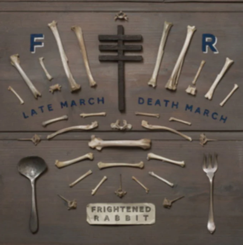 FRIGHTENED RABBIT - LATE MARCH, DEATH MARCH