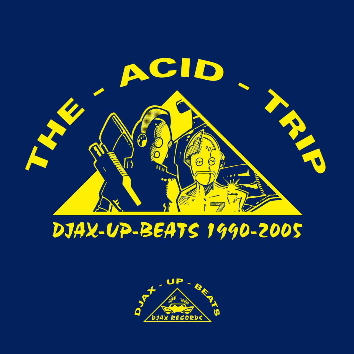 VARIOUS - DJAX-UP-BEATS 1990-2005 VOLUME 1 THE ACID TRIP
