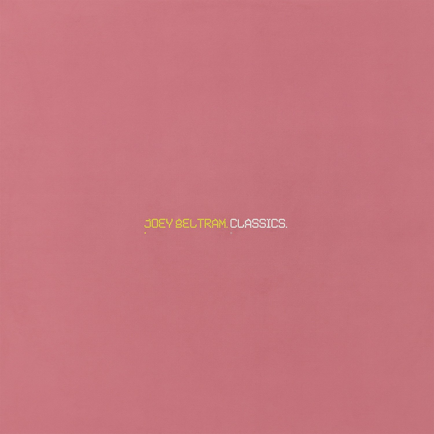 BELTRAM, JOEY - CLASSICS