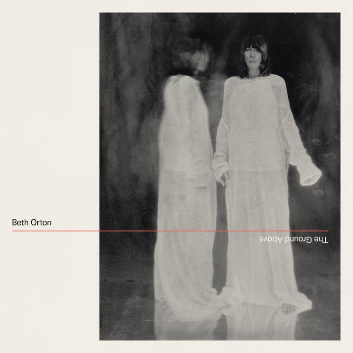 ORTON, BETH - THE GROUND ABOVE
