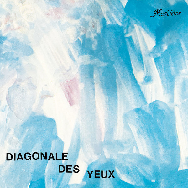 DIAGONALE DES YEUX - MADELEINE