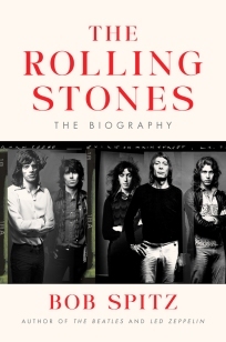 SPITZ, BOB - THE ROLLING STONES: THE BIOGRAPHY