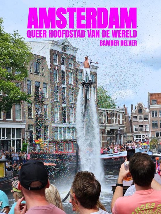 DELVER, BAMBER - AMSTERDAM, QUEER HOOFDSTAD VAN DE WERELD -NL/SOFT-