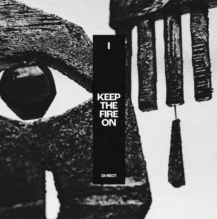 DI-RECT - I KEEP THE FIRE ON