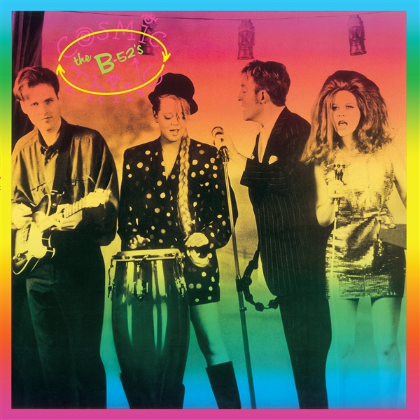 B-52'S - COSMIC THING -RHINO RESERVE-