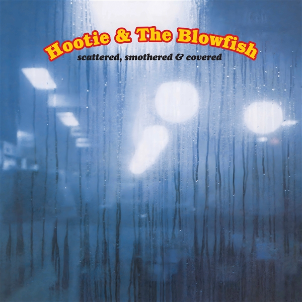 HOOTIE & THE BOWFISH - SCATTERED, SMOTHERD, AND COVE