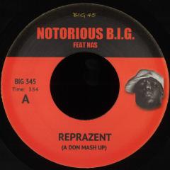 NOTORIOUS B.I.G. FT. NAS / MF DOOM - REPRAZENT / CLEAR THE PIPES (A DON MASH UPS)